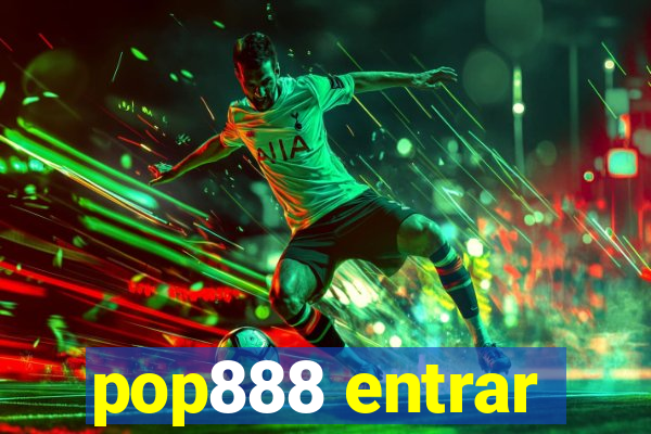 pop888 entrar